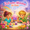 Gutschein Duft & Parfum Workshop | Erlebnis für Kinder oder Jugendliche | BalanceLife 2 Duftzauber fuer kreative Kinder